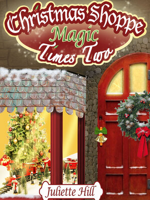 cover image of Christmas Shoppe Magic Times Two (Christmas Shoppe Magic Series Book 4)